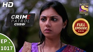 Crime Patrol Dastak  Ep 1017  Full Episode  11th April 2019 [upl. by Subocaj]