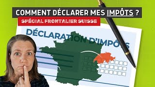 FRONTALIER SUISSE  Comment déclarer mes IMPÔTS en France [upl. by Aicyla]