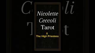 Nicolette Ceccoli Tarot II  The High Priestess guidance tarotcards tarotreading help [upl. by Marigold14]