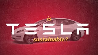 Is Tesla actually sustainable [upl. by Ginsburg]