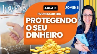 EBD Jovens PROTEGENDO O SEU DINHEIRO  Lição 8 – 24 de Novembro de 2024 [upl. by Feenah]