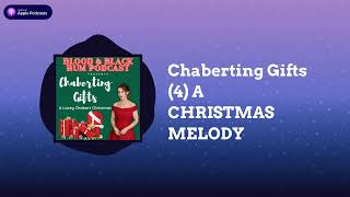 Blood and Black Rum Podcast  Chaberting Gifts 4 A CHRISTMAS MELODY [upl. by Gracia]