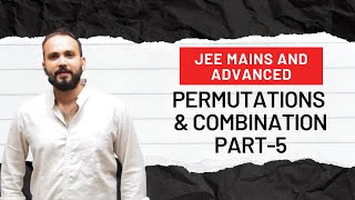 5 PERMUTATION AND COMBINATION  CIRCULAR PERMUTATIONS AND GROUP DIVISION  JEE MAINS AND ADVANCED [upl. by Ardnaxela36]