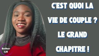 Cest Quoi La Vie De Couple  Le Grand Chapitre [upl. by Neelrac]