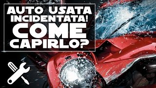 Distinguere unauto usata che ha subito incidenti [upl. by Aciruam]