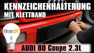 Kennzeichenhalterung mit Klettband Rahmenlose Kennzeichen Audi 80 Coupe [upl. by Queridas722]