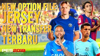 NEW OPTION FILE PES 2019 Update Option File PES 2019 Jerseypack Terbaru Transfer September 2023 [upl. by Tamis8]