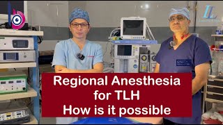 TLH under Regional Anaesthesia  A discussion [upl. by Asyle]