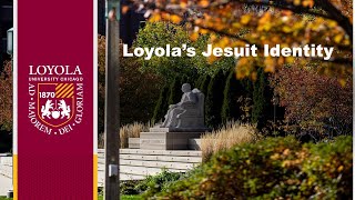 Loyolas Jesuit Identity [upl. by Niles]