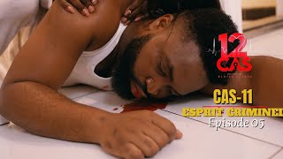 12 CAS  CAS 11  ESPRIT CRIMINEL  Episode 05  Série Africaine [upl. by Scutt]