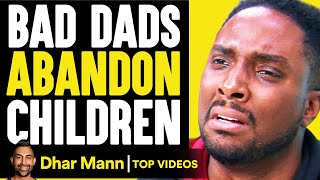 Bad Dads Abandon Children  Dhar Mann [upl. by Nodnol548]