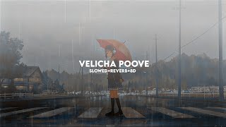 Velicha poove slowed  reverb  8d [upl. by Retsbew]