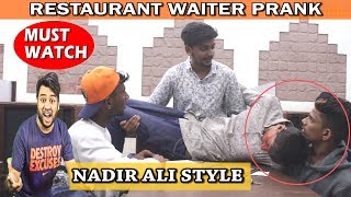 Restaurant Waiter Prank In Nadir Ali Style  Pranks in india  B4 Bachao [upl. by Cristian903]