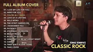 Dimas Senopati  I Live My Life For You  Here For You I Full Album Cover Classic Rock Hits [upl. by Einnov]