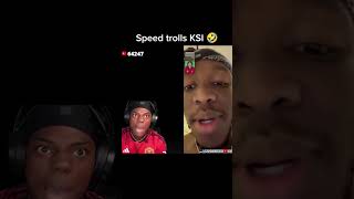 Speed trolls KSI 🤣 IShowSpeed ksi IStreamFlash shorts [upl. by Nehte]