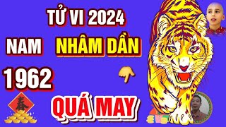 🔴 TỬ VI 2024 Tử Vi Tuổi NHÂM DẦN 1962 Nam Mạng năm 2024 Cực may Cực đỏ Trời CHO LỘC GIÀU TO [upl. by Hemminger]