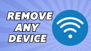 How to Remove Any Device From WiFi  Kick Someone Off Your WiFi Easy [upl. by Tseng]