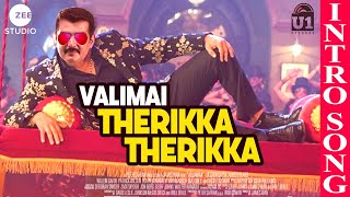 Valimai Official   Therikka Therikka  Intro Song Released On  Ajith Kumar  Yuvan  H Vinoth [upl. by Wadesworth855]