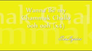 Chammak Challo International Version  Lyrics On Screen HQ [upl. by Roderich]