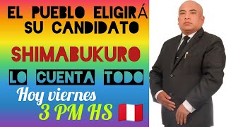 BOMBAZO‼️ HENRY SHIMABUKURO OOGAN8ZA AL PUEBLO ARA ELEGIR UN CANDIDATO A LA PRESIDENCIA DEL PERÚ [upl. by Gothart]