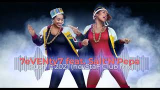 7eVENty7 feat Salt N Pepa  Push It 2021 nevStaF Club Mix [upl. by Abocaj]