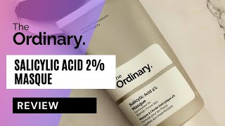 THE ORDINARY SALICYLIC ACID 2 MASQUE Does It work [upl. by Vallery]