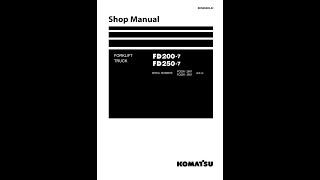 Komatsu FD2007 FD2507 2601 amp Up 3601 amp Up  SEN0660902 Service manual [upl. by Riem13]