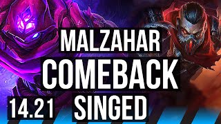 MALZAHAR vs SINGED MID  6k comeback 4316  NA Challenger  1421 [upl. by Lewap10]