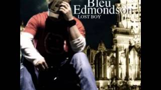 Bleu Edmondson  Last Call [upl. by Ellimak546]