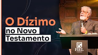 O Dízimo no Novo Testamento  Augustus Nicodemus [upl. by Elletsyrc707]