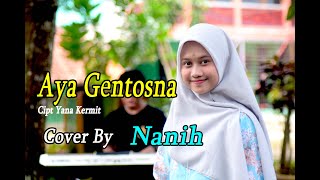 AYA GENTOSNA Yana Kermit  Nanih Pop Sunda Cover [upl. by Ynnam476]