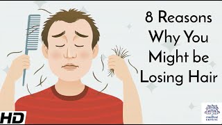 8 Reasons Why You Might be Losing Hair [upl. by Assiruam]