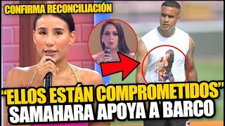 Samahara Lobatón sobre Jesús Barco y Melissa Klug quotEllos siguen comprometidosquot [upl. by Colon396]