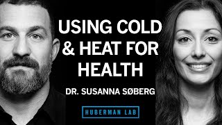 Dr Susanna Søberg How to Use Cold amp Heat Exposure to Improve Your Health  Huberman Lab Podcast [upl. by Collum185]