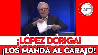 JOAQUIN LÓPEZ DÓRIGA LOS MANDA AL CARAMBAS [upl. by Astor]