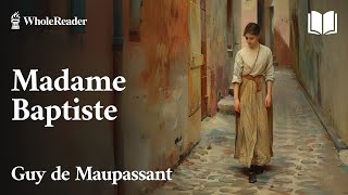 Madame Baptiste  Guy de Maupassant  Romance [upl. by Nibaj]