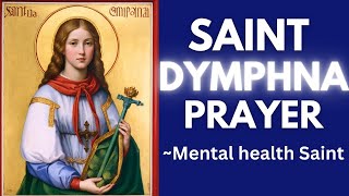 Prayer to St Dymphna  For Mental or Emotional Disorders [upl. by Fiertz159]