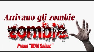 Arrivano gli zombie zombie  Promo quotMAB Salone” [upl. by Arturo177]