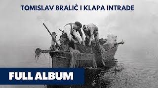 Još bi tija  Tomislav Bralić i klapa Intrade  full album [upl. by Yreme]