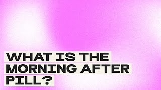 What is the Morning After Pill  Julie [upl. by Ynnep]