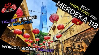 Best Photo Spot for Merdeka 118  Tallest Building In Malaysia  Worlds Second Tallest  Street Art [upl. by Jaworski]