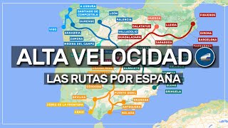 🚅 las rutas del tren de ALTA VELOCIDAD en España 🇪🇸 154  ⚠️ edición actualizada en vídeo 243 [upl. by Irrol876]