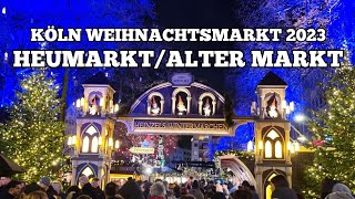 Köln Weihnachtsmarkt 2023  Heinzels Wintermärchen  Heumarkt und Alter Markt [upl. by Atekihs]