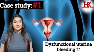 Case study 1 Dysfunctional uterine bleedingtablet ovral l [upl. by Azarria413]