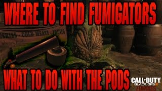 WHERE TO FIND FUMIGATORS  WHAT TO DO WITH THE PODS  Call of Duty Black Ops 3 Zombies [upl. by Steward787]