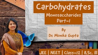 Carbohydrates 02 MonosaccharidesGlucose Part1 By Dr Monika Gupta [upl. by Ahsikan]