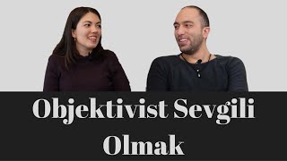 Objektivist Romantik ilişkiler  Objektivist Yaşam [upl. by Yltneb]