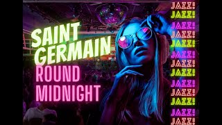 ✅ SAINT GERMAIN LIVE 🎼 Des Pres Café  ROUND MIDNIGHT 😎 Music Jazz saintgermain jazzmusic [upl. by Yehtomit]