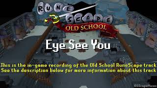 Old School RuneScape Soundtrack Eye See You [upl. by Leumas]