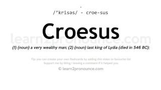 Pronunciation of Croesus  Definition of Croesus [upl. by Sirapal]